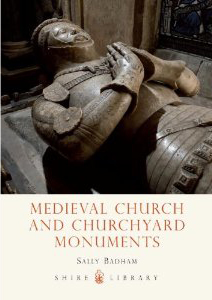 Cover of Medieval Church and Churchyard Monuments, by Sally Badham
