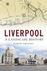 Cover of the book 'Liverpool: a landscape history'